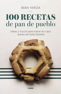 100 recetas de pan de pueblo