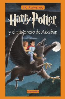 Harry Potter y el prisionero de Azkaban (Harry Potter 3)